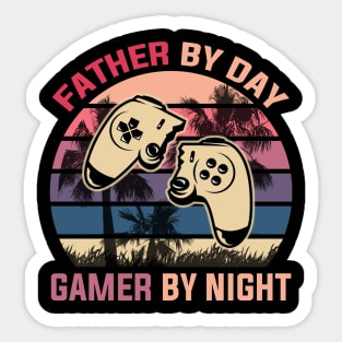 father by day gamer by night Sticker